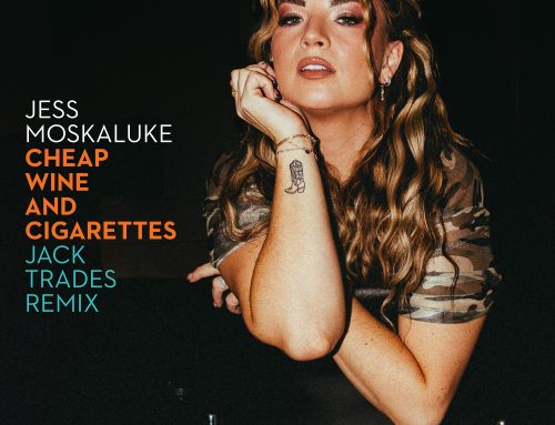 Jess Moskaluke Celebrates 10th Anniversary of “Cheap Wine and Cigarettes” With New Jack Trades Remix!