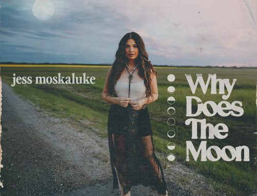 Jess Moskaluke Releases Her Brand New Single “Why Does The Moon”!
